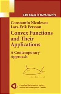 Convex Functions and Their Applications: A Contemporary Approach (Paperback)