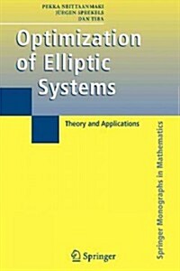 Optimization of Elliptic Systems: Theory and Applications (Paperback)