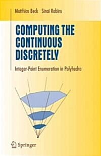 Computing the Continuous Discretely: Integer-Point Enumeration in Polyhedra (Paperback)