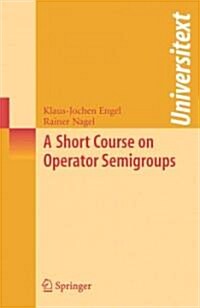 A Short Course on Operator Semigroups (Paperback)