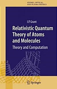 Relativistic Quantum Theory of Atoms and Molecules: Theory and Computation (Paperback)