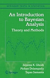 An Introduction to Bayesian Analysis: Theory and Methods (Paperback)