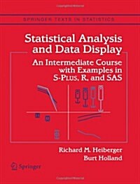 Statistical Analysis and Data Display: An Intermediate Course with Examples in S-Plus, R, and SAS (Paperback, Softcover Repri)