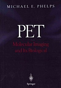 Pet: Molecular Imaging and Its Biological Applications (Paperback, Softcover Repri)