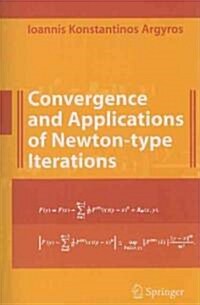 Convergence and Applications of Newton-Type Iterations (Paperback)