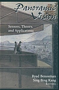 Panoramic Vision: Sensors, Theory, and Applications (Paperback, Softcover Repri)