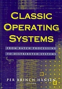 Classic Operating Systems: From Batch Processing to Distributed Systems (Paperback)