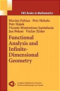 Functional Analysis and Infinite-dimensional Geometry (Paperback)