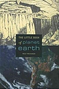 The Little Book of Planet Earth (Paperback)