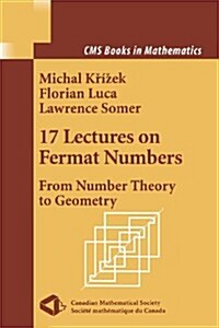 17 Lectures on Fermat Numbers: From Number Theory to Geometry (Paperback, 2002)