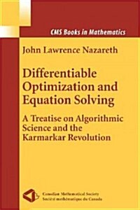 Differentiable Optimization and Equation Solving: A Treatise on Algorithmic Science and the Karmarkar Revolution (Paperback, Softcover Repri)