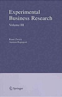 Experimental Business Research, Volume III: Marketing, Accounting and Cognitive Perspectives (Paperback)