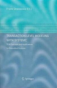 Transaction-Level Modeling with Systemc: TLM Concepts and Applications for Embedded Systems (Paperback)