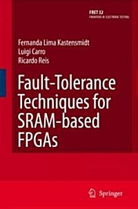 Fault-Tolerance Techniques for Sram-Based FPGAs (Paperback)