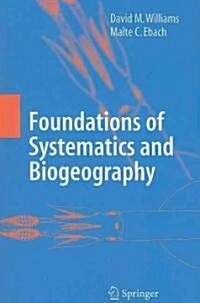 Foundations of Systematics and Biogeography (Paperback)