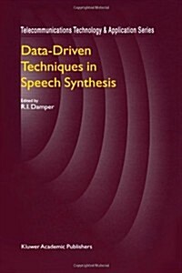 Data-Driven Techniques in Speech Synthesis (Paperback)