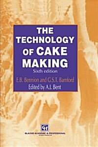 The Technology of Cake Making (Paperback, 6)