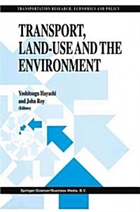 Transport, Land-Use and the Environment (Paperback)