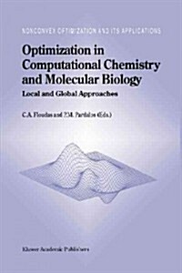 Optimization in Computational Chemistry and Molecular Biology: Local and Global Approaches (Paperback, Softcover Repri)