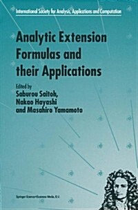 Analytic Extension Formulas and Their Applications (Paperback)