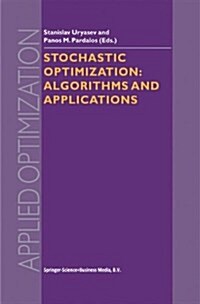 Stochastic Optimization: Algorithms and Applications (Paperback)