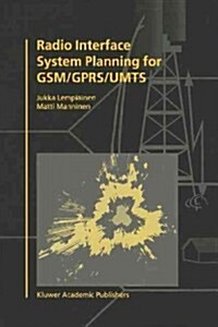 Radio Interface System Planning for GSM/Gprs/Umts (Paperback, 2002)