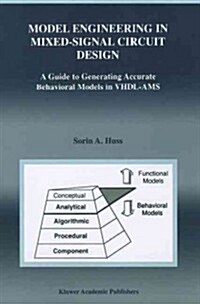 Model Engineering in Mixed-Signal Circuit Design: A Guide to Generating Accurate Behavioral Models in VHDL-AMS (Paperback)