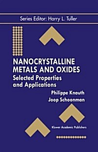 Nanocrystalline Metals and Oxides: Selected Properties and Applications (Paperback, Softcover Repri)