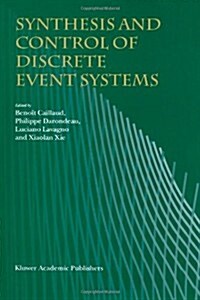 Synthesis and Control of Discrete Event Systems (Paperback, Softcover Repri)