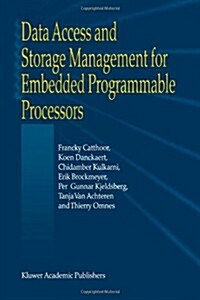 Data Access and Storage Management for Embedded Programmable Processors (Paperback)