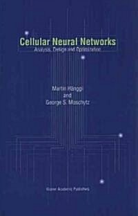 Cellular Neural Networks: Analysis, Design and Optimization (Paperback)