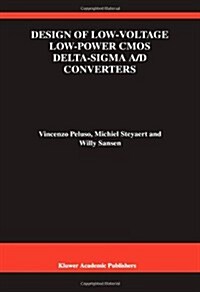 Design of Low-Voltage Low-Power CMOS Delta-SIGMA A/D Converters (Paperback)