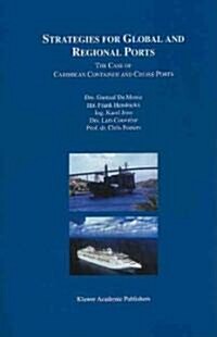 Strategies for Global and Regional Ports: The Case of Caribbean Container and Cruise Ports (Paperback)