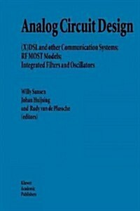 Analog Circuit Design: (X)DSL and Other Communication Systems; RF Most Models; Integrated Filters and Oscillators (Paperback)