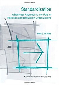 Standardization: A Business Approach to the Role of National Standardization Organizations (Paperback)