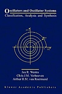 Oscillators and Oscillator Systems: Classification, Analysis and Synthesis (Paperback, 1999)