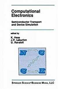 Computational Electronics: Semiconductor Transport and Device Simulation (Paperback)