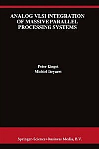 Analog VLSI Integration of Massive Parallel Signal Processing Systems (Paperback)