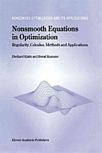 Nonsmooth Equations in Optimization: Regularity, Calculus, Methods and Applications (Paperback, Softcover Repri)