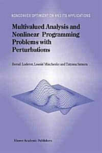Multivalued Analysis and Nonlinear Programming Problems With Perturbations (Paperback)