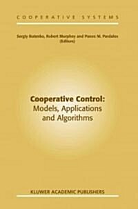 Cooperative Control: Models, Applications and Algorithms (Paperback)