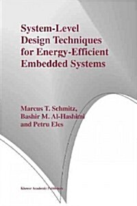 System-Level Design Techniques for Energy-Efficient Embedded Systems (Paperback, 2004)