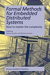 Formal Methods for Embedded Distributed Systems: How to Master the Complexity (Paperback)