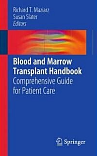 Blood and Marrow Transplant Handbook: Comprehensive Guide for Patient Care (Paperback)
