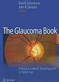 The Glaucoma Book (Paperback, 1st)