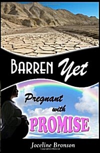 Barren, Yet Pregnant with Promise (Paperback)