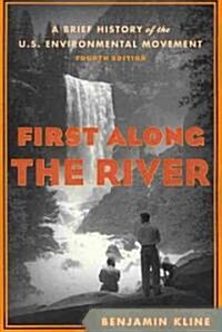 First Along the River: A Brief History of the U.S. Environmental Movement (Paperback, 4)