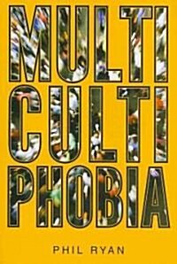 Multicultiphobia (Paperback)