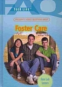 Frequently Asked Questions about Foster Care (Library Binding)