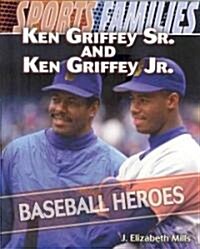 Ken Griffey Sr. and Ken Griffey Jr. (Library Binding)